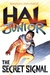Hal Junior: The Secret Signal