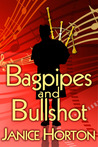 Bagpipes & Bullshot Bagpipes & Bullshot