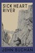 Sick Heart River