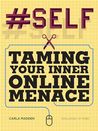 #Self: Taming Your Inner Online Menace