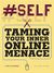 #Self: Taming Your Inner Online Menace