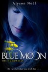 Blue Moon by Alyson Noel Blue Moon by Alyson Noel