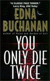 You Only Die Twice: A Novel