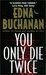 You Only Die Twice  A Novel