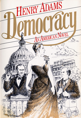 Democracy by Henry Adams Democracy by Henry Adams