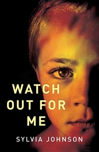 Watch Out for Me by Sylvia Johnson