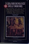 I grandi romanzi dell'orrore: Wathek di Beckford - Il Dr. Jekyll e Mr. Hyde di Stevenson - Dracula di Bram Stoker - La casa sull'abisso di Hodgson - Il Golem di Meryink - Stirpe di Lupo di Munn - Le montagne della follia di Lovercraft