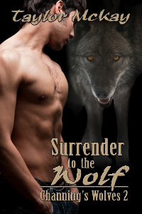 Surrender to the Wolf (Channing's Wolves, #2)
