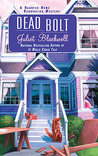 Dead Bolt (A Haunted Home Renovation Mystery #2)