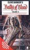 Books of Blood, Vol. 6 by Clive Barker Books of Blood, Vol. 6 by Clive Barker