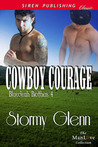 Cowboy Courage by Stormy Glenn Cowboy Courage by Stormy Glenn
