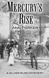 Mercury's Rise (Silver Rush, #4)