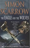 The Eagle and the Wolves by Simon Scarrow The Eagle and the Wolves by Simon Scarrow