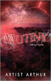 Mutiny by Artist Arthur Mutiny by Artist Arthur