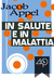 In salute e in malattia