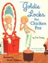 Goldie Locks Has Chicken Pox