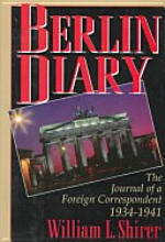 Berlin Diary: The Journal of a Foreign Correspondent 1934-41