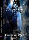 Supernova by Crystal Ward Supernova by Crystal Ward