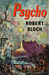Psycho by Robert Bloch