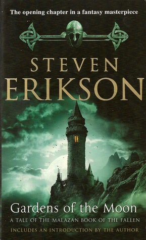 Gardens of the Moon (The Malazan Book of the Fallen, #1)