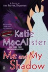 Me and My Shadow (Silver Dragons, #3)