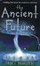 The Ancient Future : The Dark Age (The Ancient Future #1)