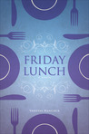 Friday Lunch