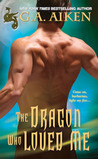 The Dragon Who Loved Me (Dragon Kin, #5)