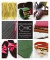 Handmade Chic: Fashionable Projects That Look High-End, Not Homespun Handmade Chic: Fashionable Projects That Look High-End, Not Homespun