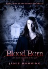 Blood Born by Jamie Manning Blood Born by Jamie Manning
