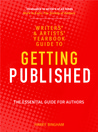 The Writers' and Artists' Yearbook Guide to Getting Published: The Essential Guide for Authors