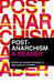 Post-anarchism: A Reader