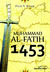 Muhammad Al-Fatih 1453 by Felix Y. Siauw Muhammad Al-Fatih 1453 by Felix Y. Siauw