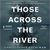 Those Across the River (MP3 Book)