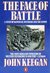 The Face of Battle: A Study of Agincourt, Waterloo, and the Somme (Paperback)