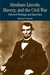 Abraham Lincoln, Slavery, a...