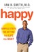 Happy: Simple Steps to Get the Most Out of Life (ebook)