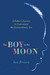 The Boy in the Moon: A Father's Journey to Understand His Extraordinary Son (ebook)