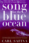 Song for the Blue Ocean: Encounters Along the World's Coasts and Beneath the Seas