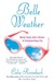 Belle Weather: Mostly Sunny with a Chance of Scattered Hissy Fits and Conniptions (ebook)