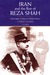Iran and the Rise of the Reza Shah by Cyrus Ghani Iran and the Rise of the Reza Shah by Cyrus Ghani