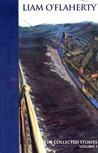 Liam O'Flaherty: The Collected Stories, Volume 1 Liam O'Flaherty: The Collected Stories, Volume 1