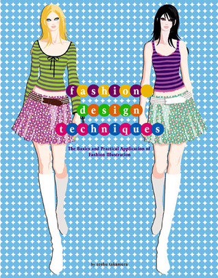 fashion illustration techniques zeshu takamura fashion design techniques by zeshu takamura reviews fashion illustration techniques zeshu takamura fashion design techniques by zeshu takamura reviews