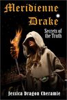 Meridienne Drake: Secrets of the Truth
