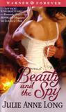 Beauty and the Spy by Julie Anne Long Beauty and the Spy by Julie Anne Long