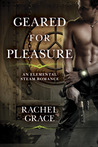Geared for Pleasure by Rachel Grace