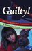 Guilty! the Trial...