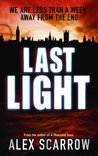 Last Light by Alex Scarrow Last Light by Alex Scarrow