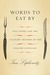 Words to Eat By: Five Foods and the Culinary History of the English Language (ebook)