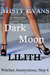 Dark Moon Lilith (Witches A...